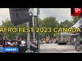 AFRO FEST . TORONTO’s LARGEST AFRICAN MUSIC FESTIVAL . THIS IS A MUST WATCH