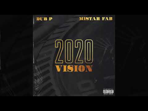 Dub P Feat. Mistah Fab - 2020 Vision (Audio) - YouTube