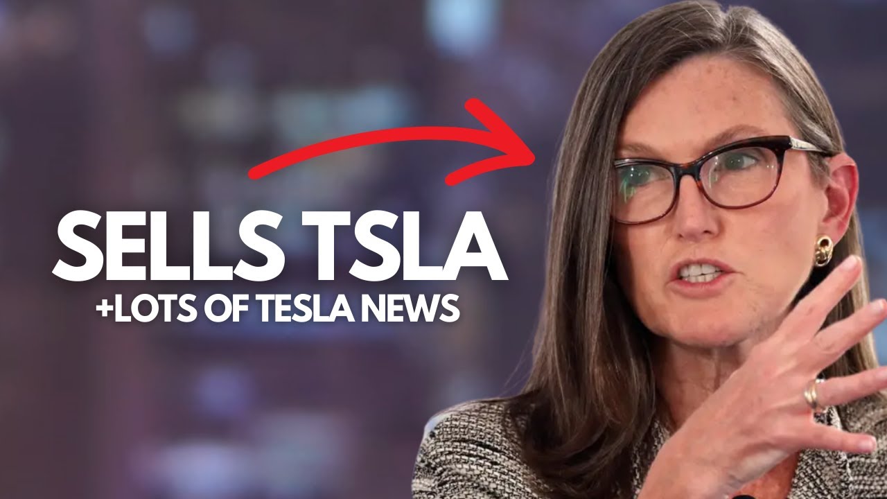 Cathie Wood JUST Sold Tesla Stock | Today's Tesla Stock News - YouTube