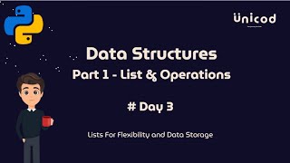 Python Basic To Advance Tutorial | Day 3 | Data Structures in Python | Part 1 - List and Operations