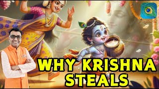 Srimad Bhagavatam | Canto 10 - Krishna Leela | Why Krishna Steals