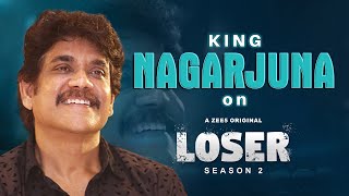 King Nagarjuna on Loser S2 | Annapurna Studios | Watch Now