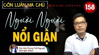 Truyện tiên hiệp full – Côn luân ma chủ tập 158 – NGUỜI NGƯỜI NỔI GIẬN