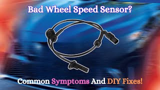Symptoms of a Bad Wheel Speed Sensor - Causes & DIY Fixes