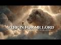Step In For Me Lord: Powerful Prophetic Music