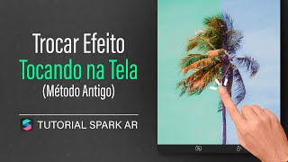 Vários filtros em um tocando na tela - Spark Ar