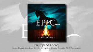 Full Speed Ahead - Jorge Rivera-Herrans, Armando Julián, Steven Dookie, EPIC Ensemble (audio)