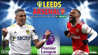 NGOẠI HẠNG ANH | Trực tiếp Leeds vs Arsenal (0h30 ngày 19/12) K+SPORTS 1. NHẬN ĐỊNH BÓNG ĐÁ
