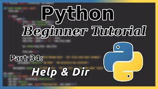 Help and Dir - Python Tutorial (Part 34)