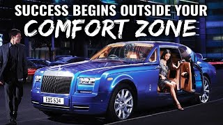 Success Begins Outside Your Comfort Zone