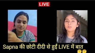 Sapna की छोटी दीदी से हुई LIVE में क्या-क्याबात हुई, Sapna ने दिए जवाब😯||#snappygirls02