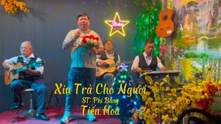 Xin Trả Cho Người/St: Phi Bằng| Tiến Hoà hát live như chuyên nghiệp| Thương Hoài Giọng Ca.