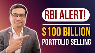 RBI Alert $100 Billion FIIs Selling - Vivek Singhal