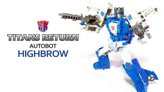 KL變形金剛玩具分享67 泰坦之戰 D級 海隆 Titans Return Deluxe class Highbrow