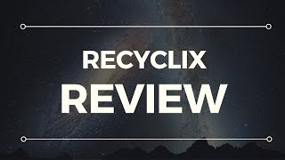 Recyclix Review - Good MLM Opportunity Or Scam?