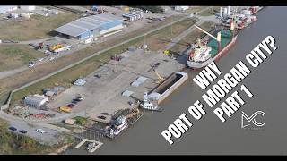 Part 1 | Port of Morgan City: Our Strategic Location