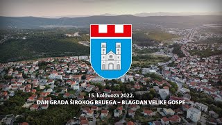 Izvješće gradonačelnika Mire Kraljevića - Dan grada Širokog Brijega 2022.