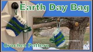 Earth Day Drawstring Bag Crochet Pattern #earthday #crochet #sarasach