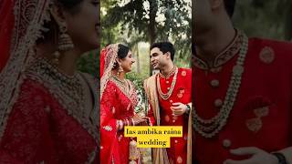 Ias ambika raina wedding ❤️#love #song #music #bollywood #upsc #motivation #wedding #ias #ips