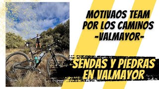 Motivaos Team - Sendas y piedras en Valmayor