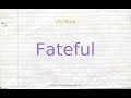 how to pronounce fateful