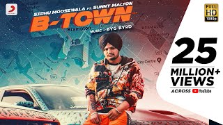 Sidhu Moose Wala - B Town | Byg Byrd | Sunny Malton | Punjabi Song 2019