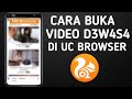 Cara Membuka Video D3w4s4 di UC browser Terbaru 2024