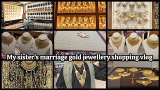 My Sister's Marriage Gold Jewellery Shopping Vlog | Gold jewellery Shopping | Jos Alukkas | vellore