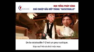 Học Tiếng Pháp Qua Phim Hoạt Hình Ratatouille | CAP FRANCE