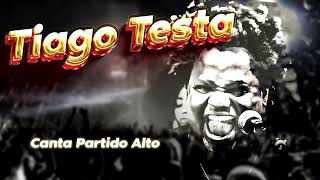 Tiago Testa - Canta Partido Alto