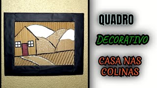 Quadro decorativo de papelão casa nas  colinas _ cardboard crafts ideas