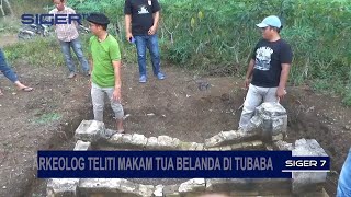 ARKEOLOG TELITI MAKAM TUA BELANDA DI TUBABA