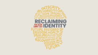 Pure Desire Summit 2024: Reclaiming Identity Highlight