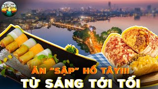 Food Tour Quanh Quận Tây Hồ - Bún Chả, Quán Chay Trúc Lâm Viên, Bánh Tôm Tây Hồ | Ẩm Thực Tây Hồ