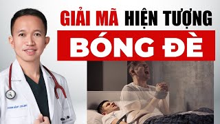 Tại sao chúng ta lại bị bóng đè? | Bác Sĩ Trần Minh