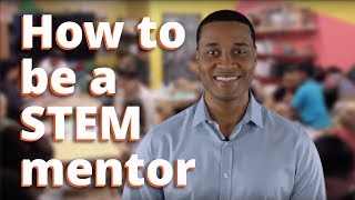 What is a STEM mentor? How to Introduce Yourself to Kids and Families