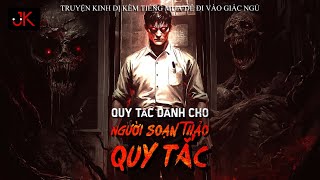 Quy tắc dành cho người soạn thảo các quy tắc | r/Nosleep | Jef Kinh Dị