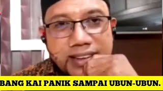 BANG KAI PANIK SAMPAI UBUN-UBUN KARENA DIMINTA PERTANGGUNGJAWABAN.