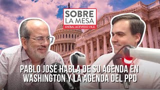 PABLO JOSÉ habla de su agenda de WASHINGTON y la agenda futura del PPD