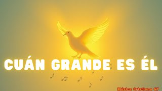 Cuán Grande es Él Música de adoración cristiana #gospel