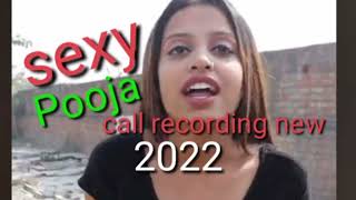 sexy Pooja Kumari ki call recording new #callregarding #call #recording #viral #trending #desi