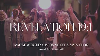 Revelation 19:1 // Imagine Worship with Jason McGee & Mass Choir