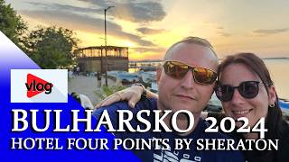 🔴[4K VLOG] Bulharsko 2024 - Hotel Four Points By Sheraton - 1.část │KorelyEu