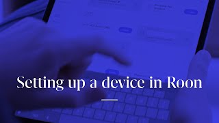 Setting up a device in Roon