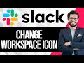 How to Change Workspace Icon in Slack