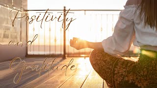 Positive Mind Positive Life ~ Embracing Gratitude through Meditation