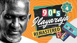 Ilayaraja 90's Remastered - Vol 04