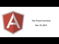 The Thick Front End