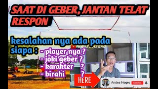 PLAYER TELAT RESPON SAAT DI GEBER