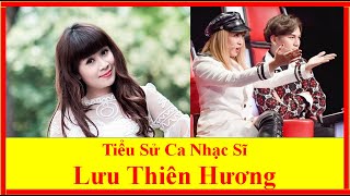 Tiểu Sử Ca Nhạc Sĩ Lưu Thiên Hương